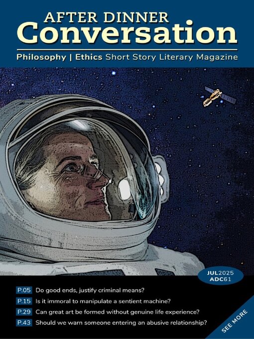 Title details for After Dinner Conversation: Philosophy | Ethics Short Story Magazine by After Dinner Conversation - Available